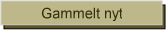 Gammelt nyt